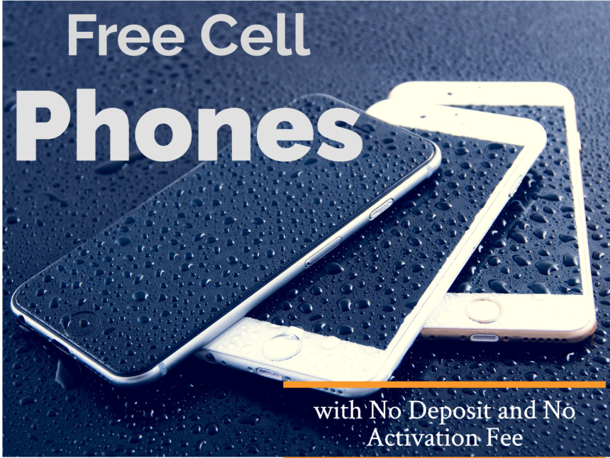 Free Cell Phones with No Deposit and No Activation Fee